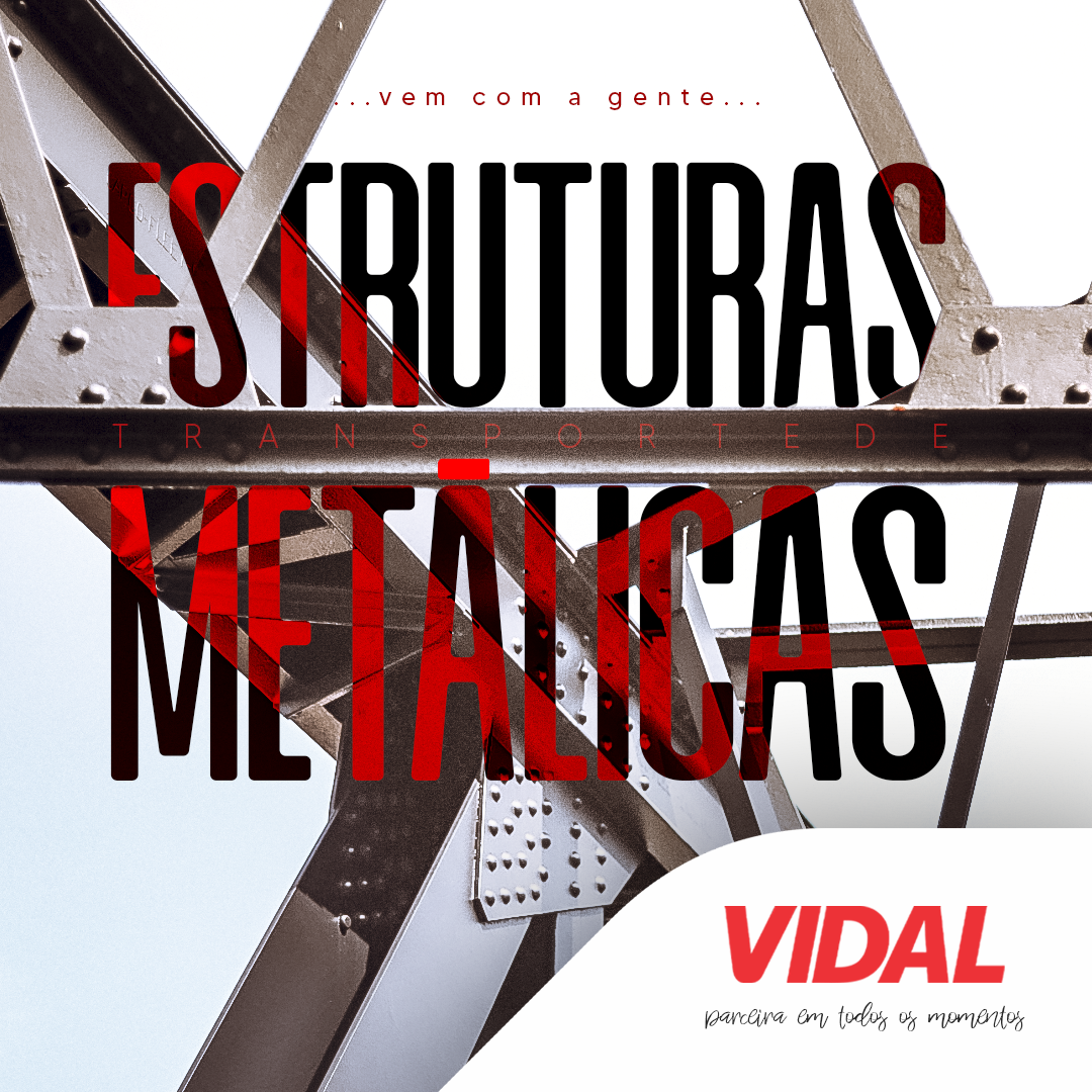 TRANSPORTE DE ESTRUTURAS METÁLICAS - CUIDADOS, MODALIDADES DE TRANSPORTE, VEÍCULOS E DIMENSÕES MAIS 