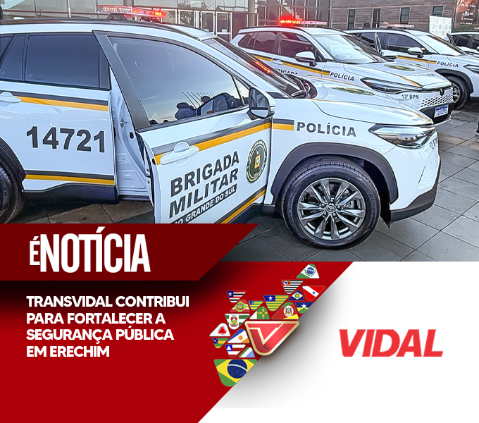 TRANSVIDAL CONTRIBUI PARA FORTALECER A SEGURANÇA PÚBLICA EM ERECHIM