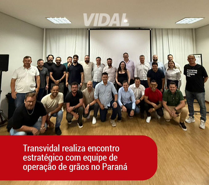 TRANSVIDAL REALIZA ENCONTRO ESTRATÉGICO COM EQUIPE DE OPERAÇÃO DE GRÃOS NO PARANÁ