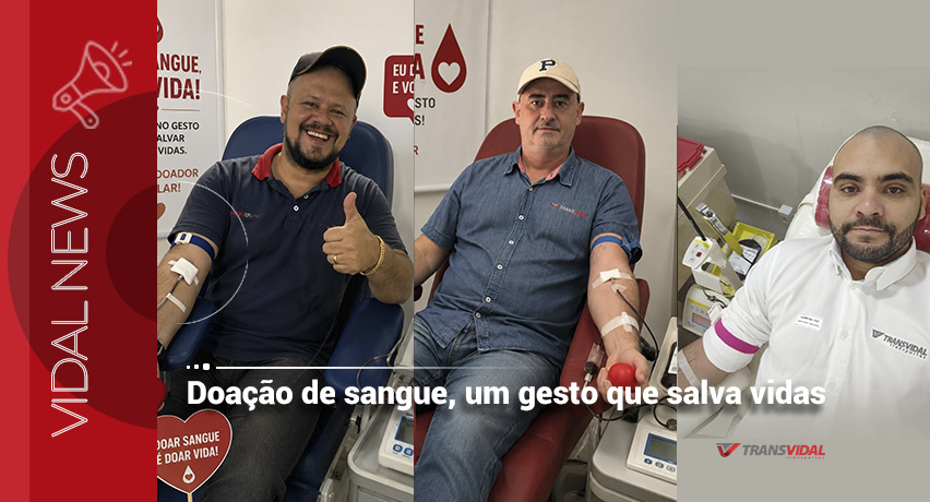 Doação de sangue, um gesto que salva vidas