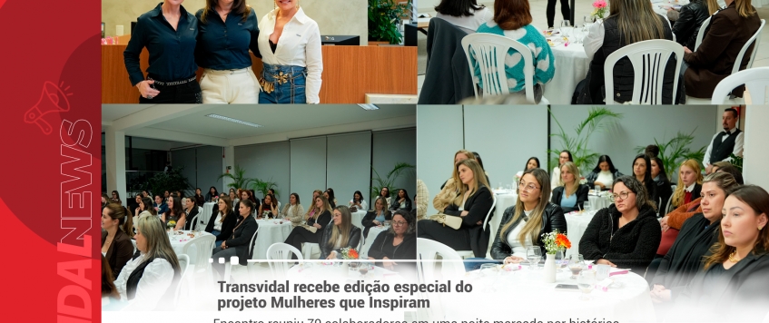 Transvidal recebe edição especial do projeto Mulheres que Inspiram
